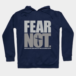 Fear Not Hoodie